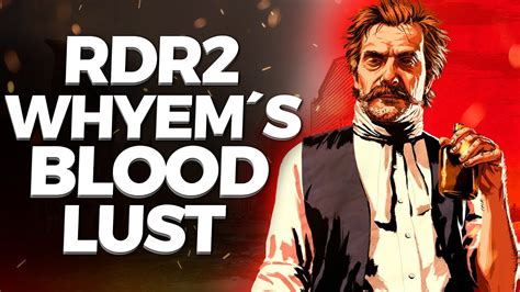 rdr2 whyem dlc|whyems bloodlust.